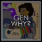 Gen Why? (90s Kid) - Mad Macks lyrics