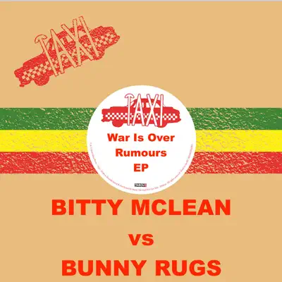 War Is Over / Rumours EP (feat. Sly & Robbie) - Bitty McLean