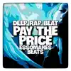 Pay the Price (Deep Rap Beat) - Single album lyrics, reviews, download