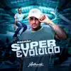 Stream & download Magrão Super Evoluido (feat. MC ZUDO BOLADÃO) - Single