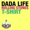 Rolling Stones T-Shirt (Chuckie Remix) - Dada Life lyrics