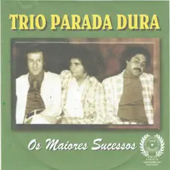 Os Maiores Sucessos - Trio Parada Dura