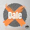 Dale - Single album lyrics, reviews, download