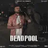 DEAD POOL (feat. BLACK MONEY) - Single album lyrics, reviews, download
