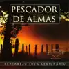 Pescador de Almas album lyrics, reviews, download