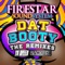 Dat Booty - Firestar Soundsystem lyrics