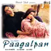 Paagalpan (Original Motion Picture Soundtrack) album lyrics, reviews, download