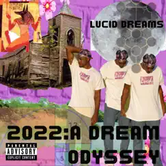 2022: A Dream Odyssey by Lucid Dreams album reviews, ratings, credits