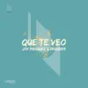 Que Te Veo - Single album lyrics, reviews, download