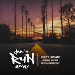 Lucky Luciano, Kurtis Hoppie & Olivia Gabriela - Don't Run Away