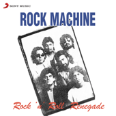 Rock 'n' Roll Renegade - Rock Machine