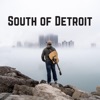 South of Detroit - Single