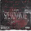 Speakin On Me - Single album lyrics, reviews, download