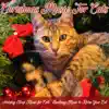 Christmas Music for Cats: Holiday Sleep Music for Cats, Soothing Music to Relax Your Cat album lyrics, reviews, download