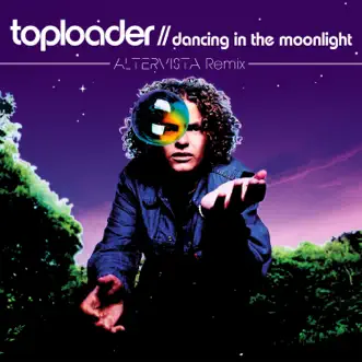 Dancing in the Moonlight (ALTERVISTA Remix) - Single by Toploader album reviews, ratings, credits