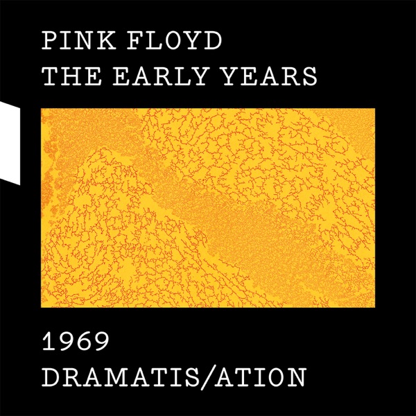 The Early Years, 1969: Dramatis/ation - Pink Floyd
