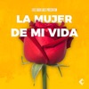 La Mujer De Mi Vida - Single