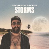 Phosphorescent - Storms