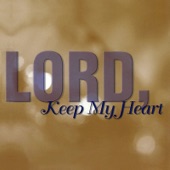 Lord, Keep My Heart artwork