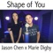 Shape of You - Jason Chen & Marié Digby lyrics