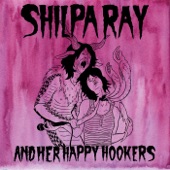 Shilpa Ray And Her Happy Hookers - Genie's Drugs