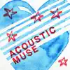 Acoustic Muse album lyrics, reviews, download
