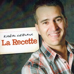Rhéal LeBlanc - Partir pour toujours