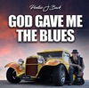 God Gave Me the Blues