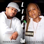 Innocent? - Life (feat. Ericka Caine)