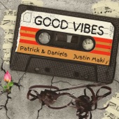 Patrick & Daniels - Good Vibes