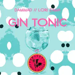 Gin Tonic - Single (feat. Romagnoli Popolo Eletto) - Single by Dammad & Lori Zama album reviews, ratings, credits