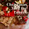 Christmas Jazz for Lovers album lyrics, reviews, download