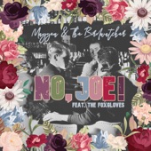 Maygen & The Birdwatcher - No, Joe! (feat. The Foxgloves)