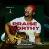 Praise Worthy - EP