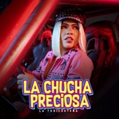 La Chucha Preciosa artwork