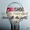 Turn Off the Lights - EP album lyrics, reviews, download