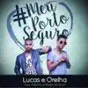 Meu Porto Seguro (feat. Dilsinho & Nego do Borel) - Single album lyrics, reviews, download