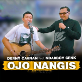Ojo Nangis (Feat. Ndarboy Genk) by Denny Caknan - cover art