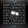 Stream & download Um Lance Não É Romance (feat. Mc Vuk Vuk) - Single