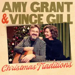 Christmas Traditions by Amy Grant & Vince Gill album reviews, ratings, credits
