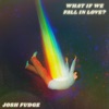 What If We Fall In Love? - Single