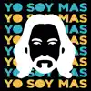 Yo Soy MÁS album lyrics, reviews, download