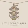 Act Accordingly - EP album lyrics, reviews, download