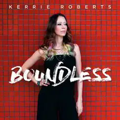 Boundless by Kerrie Roberts album reviews, ratings, credits