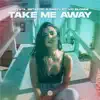 Stream & download Take Me Away (feat. Vic Blonde) - Single