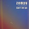 Can't Let Go (feat. Michele Boehme) - Zemyu lyrics