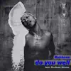 Do You Well (feat. Perfume Genius) - Single album lyrics, reviews, download