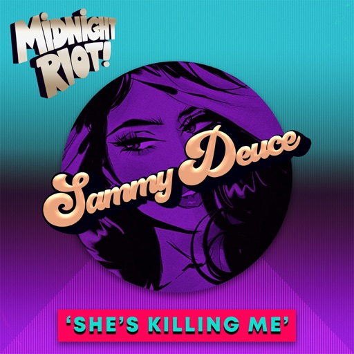 She's Killing Me - Single by Sammy Deuce