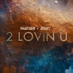 2 Lovin U - Single - DJ Premier 2 Lovin U - Single - DJ Premier
