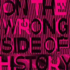 ON THE WRONG SIDE OF HISTORY cover art